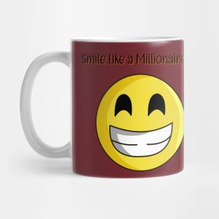 Smile  Like a Millionaire Funny Tee Shirt Mug